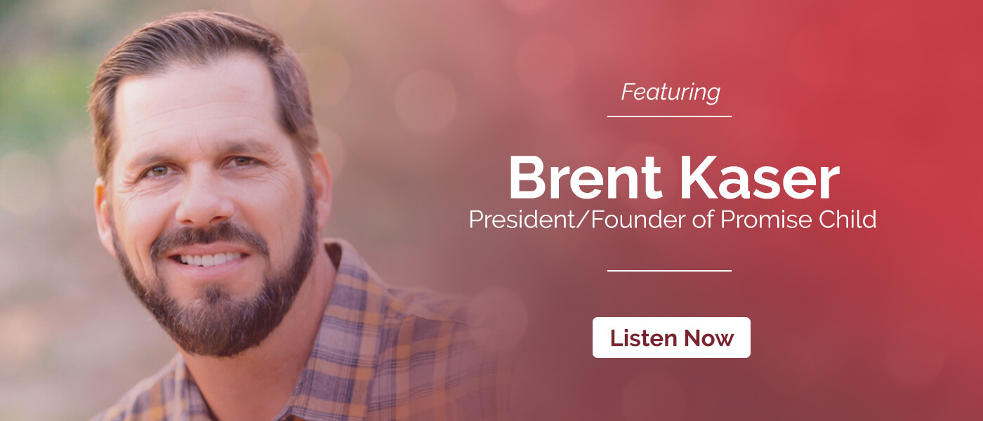 Episode 11: Promise Child featuring Brent Kaser