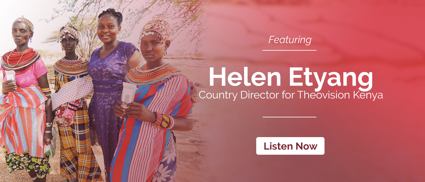 Episode 24: Theovision Kenya Featuring Helen Etyang