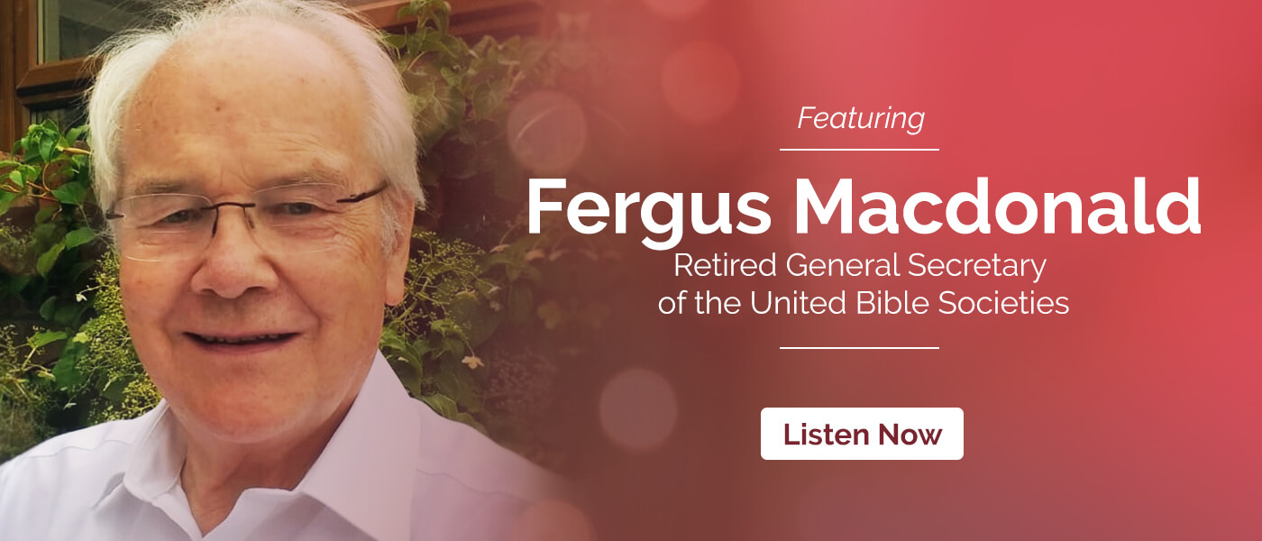 Episode 26: A Lifetime of Faithfulness Featuring Fergus Macdonald