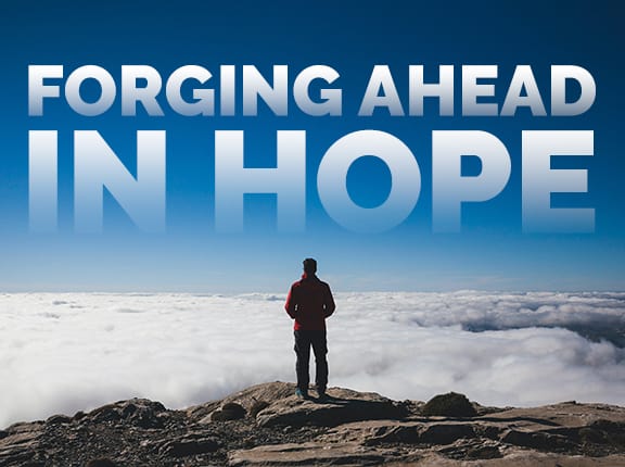 Forging Ahead in Hope